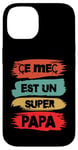 Coque pour iPhone 14 Ce mec est un super papa cadeau drôle papa fête des pères