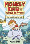 Monkey King and the World of Myths: The Monster and the Maze  Book 1