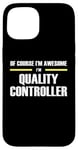 iPhone 15 "The Original Awesome" Quality Controller Case