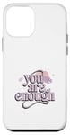 iPhone 12 mini Awareness You Are Enough Mental Health Illness Anxiety Case