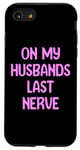 iPhone SE (2020) / 7 / 8 On My Husbands Last Nerve Funny Tees, Mugs, Bags And Decor Case