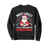 Most Likely To Video Games Christmas family gamer men boys Sweatshirt