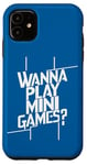 Coque pour iPhone 11 Je Veux Jouer À Des Mini Jeux Drôles De Jeux D'arcade Meme