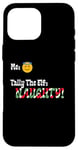 iPhone 16 Pro Max "Tally The Elf: NAUGHTY!" Innocent Funny Christmas Holiday Case