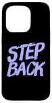 Coque pour iPhone 15 Pro Pour les gens drôles, citation en deux mots de Step Back