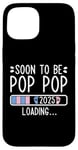 Coque pour iPhone 15 Soon to Be Pop Pop 2025 Loading Annonce de grossesse 2025