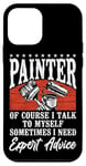 iPhone 12 mini House Painter Decorator Painter Of Course I Talk To Myself Case