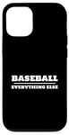 iPhone 12/12 Pro Baseball Over and Above Everything Else Fan Graphic Case