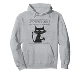 Funny Angry Cat Coffee Mug With Sayings, Black Cat Coffee Pullover Hoodie