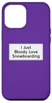 Coque pour iPhone 12 Pro Max Citation amusante de snowboard pour homme et femme, cool