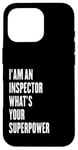 iPhone 16 Pro I'am an Inspector what's your superpower Case