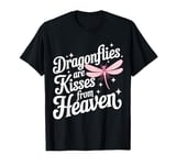 Dragonfly Dragonflies Are Kisses From Heaven T-Shirt