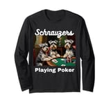 Dogs Playing Poker Miniature Schnauzers Schnauzer Dog Long Sleeve T-Shirt