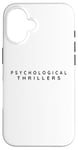 iPhone 16 Psychological Thrillers Reader. Psychological Thriller Books Case