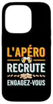 Coque pour iPhone 14 Pro L'Apéro Recrute Engagez-vous Humour Convivialité Amusant