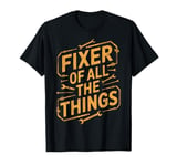 Funny Repairmen Handy Guys Fixer Of All The Things Handymen T-Shirt