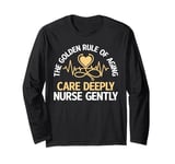 The golden Rule of Aging care deeply Nurse gently Geriatric Long Sleeve T-Shirt