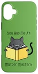 iPhone 16 Plus You Had Me at Murder Mystery - Cozy Mystery Crime Book Lover Case