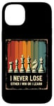 iPhone 14 Plus Chess Board I Never Lose Either I Win Or Learn Chess Coach Case