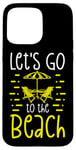 Coque pour iPhone 15 Pro Max Chaises de plage d'été Let's Go to the Beach