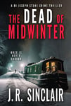 The Dead of Midwinter (DI Joseph Stone Crime Thrillers Book 1)