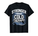 Ice Bath and Cold Shower Wellness Cold Therapy Recovery Tee T-Shirt