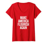 Womens Make America Flourish Again V-Neck T-Shirt