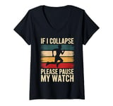 Womens Running If I Collapse Please Pause My Watch Marathon Runner V-Neck T-Shirt