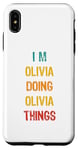 Coque pour iPhone XS Max Je suis Olivia Doing Olivia Things Funny First Name Girl