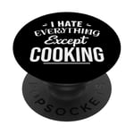 Funny Kitchen Chef I Hate Everything Except Cooking Foodie PopSockets PopGrip Adhésif