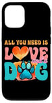 Coque pour iPhone 12/12 Pro Tout ce dont vous avez besoin, c'est de l'amour et d'une empreinte de patte de chien