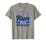 Run Like It's Midnight T-Shirt