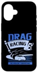 Coque pour iPhone 16 Des courses de dragsters que vous ne comprendriez pas Car Funny Mechanic