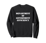 Department of Government Efficiency - New Government Agency Sweatshirt