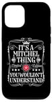 Coque pour iPhone 12/12 Pro Le nom Mitchel est une histoire de Mitchell que vous ne comprendriez pas