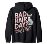 Sphynx Cat Bad Hair Day Funny Sphynx Zip Hoodie