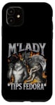 Coque pour iPhone 11 M'Lady Tips Fedora Funny Cringe Werewolf Meme Bootleg