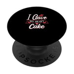 I Gave My Heart To Cake – Cake Lover Valentine's Day PopSockets PopGrip Adhésif