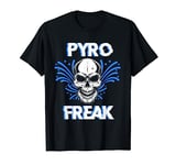 Pyro Freak Pyrotechnician Bangers Rocket Pyromanians Fireworks T-Shirt