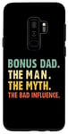 Coque pour Galaxy S9+ Bonus Dad The Man Myth Bad Influence Funny Stepdad Stepdad