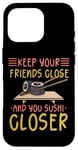 iPhone 16 Pro Keep Your Friends Close And Your Sushi Closer Kawaii Sushi Case