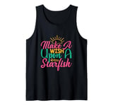 Funny Summer Beach Life Make a Wish Upon a Starfish Tank Top