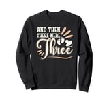 And Then There Were Three Pregnancy Announcement Sweatshirt