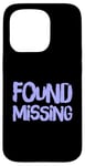 Coque pour iPhone 15 Pro People Funny Word Citations Two Words Of The Found Missing