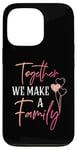 iPhone 13 Pro Together We Make a Family Reunion Vibe Making Memories Match Case