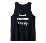 Saved Sanctified Sassy Feisty Nun Humor Tank Top