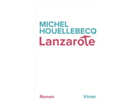 Lanzarote | Michel Houellebecq | Språk: Danska