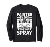 Painter by Day Superhero by Spray Painter Long Sleeve T-Shirt