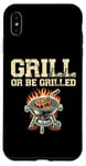 Coque pour iPhone XS Max Grill Or Be Griller Grill Cook BBQ Griller