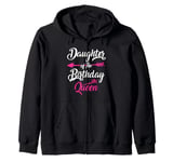 Daughter of the Birthday Queen Birthday Zip Hoodie